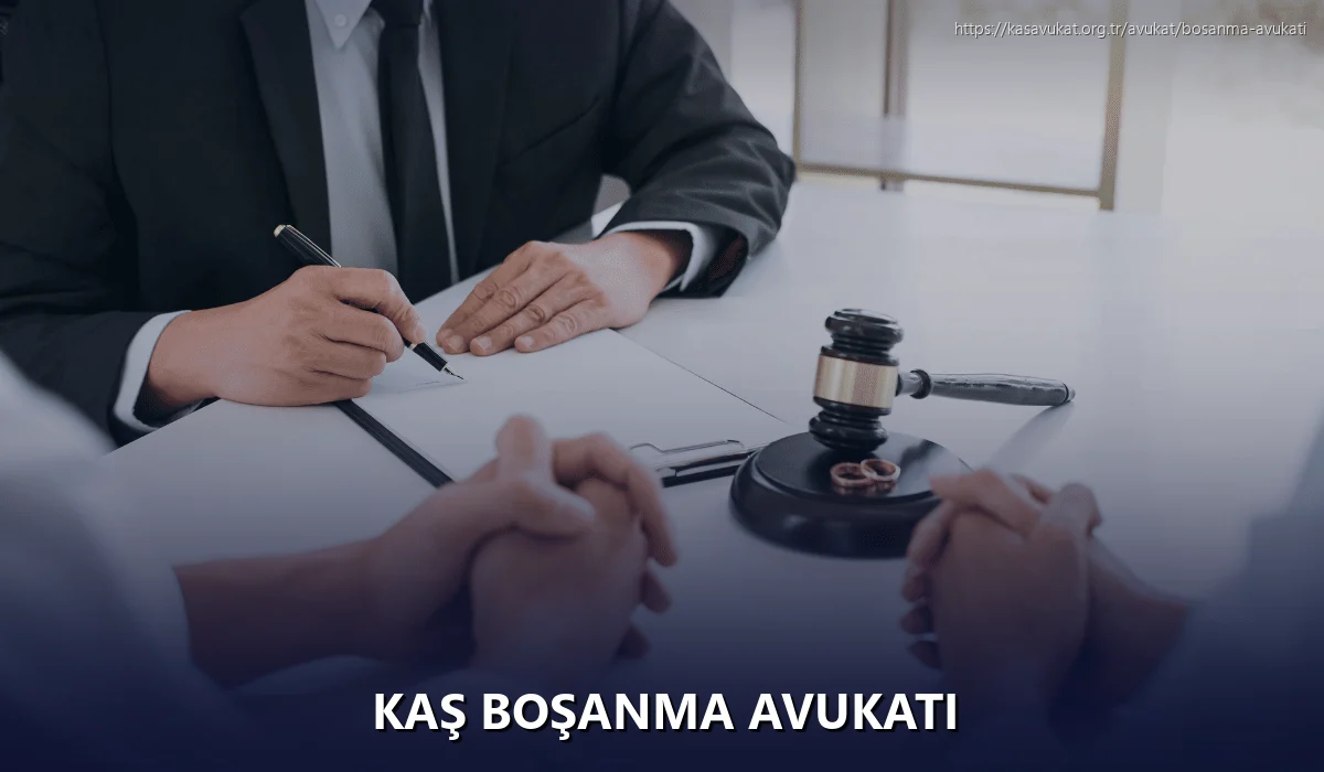 Kaş Boşanma Avukatı