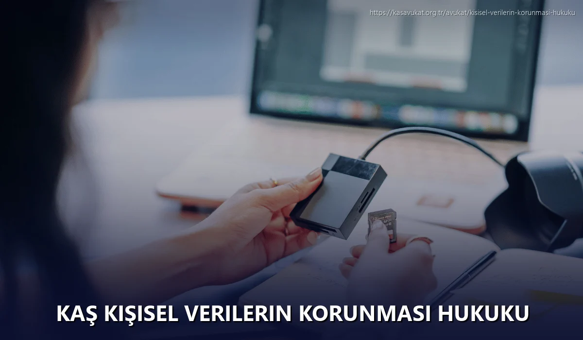 Kaş Kişisel Verilerin Korunması Hukuku