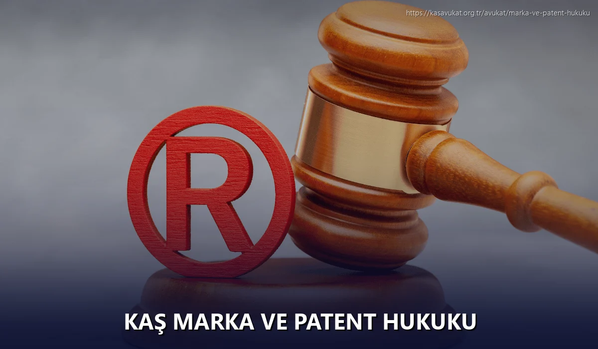 Kaş Marka ve Patent Hukuku